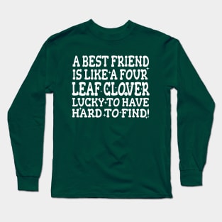 st patricks day gift Four Leaf Clover Friendship Long Sleeve T-Shirt